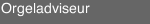 Orgeladviseur